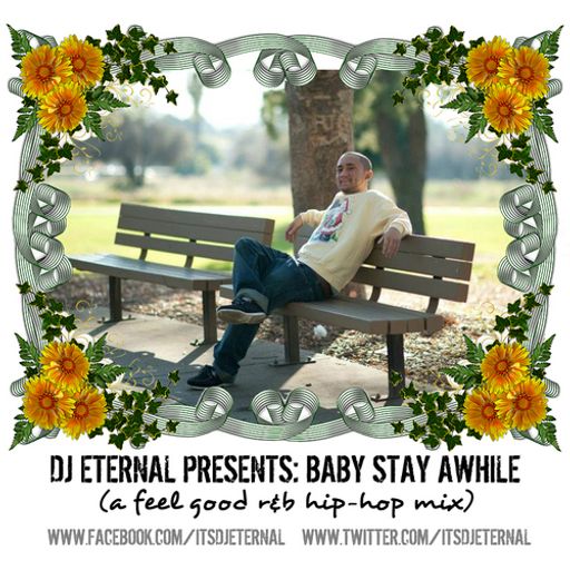 DJ Eternal - Baby Stay Awhile (A Feel Good R&B Hip-Hop Mix)