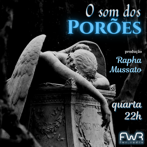 O Som dos Porões 017 - 3.8.2022