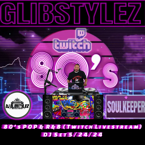 DJ GlibStylez - 80's Pop & R&B Mix (Twitch Livestream) 5-25-24