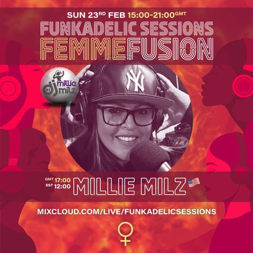 Millie Milz - Funkadelic Sessions | FEMMEFUSION - 23-FEB-2025