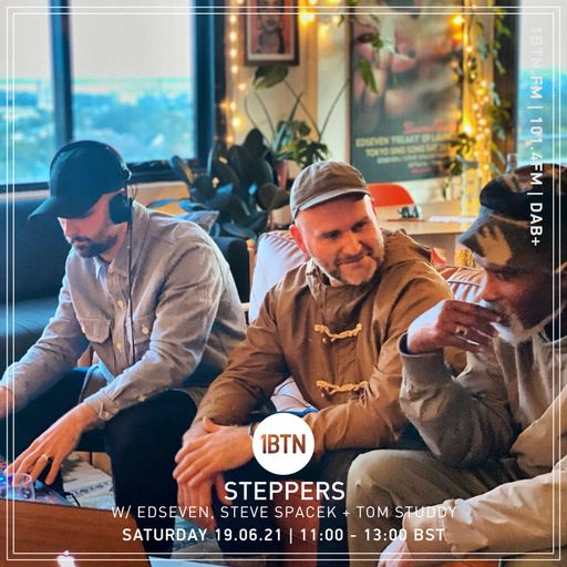 Steppers with Edseven, Steve Spacek & Tom Studdy - 19.06.2021