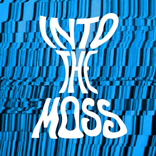 Into The Moss - 5 June 2026