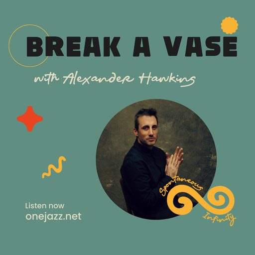Alexander Hawkins presents: Break A Vase - Episode 52 (8 April 2026)