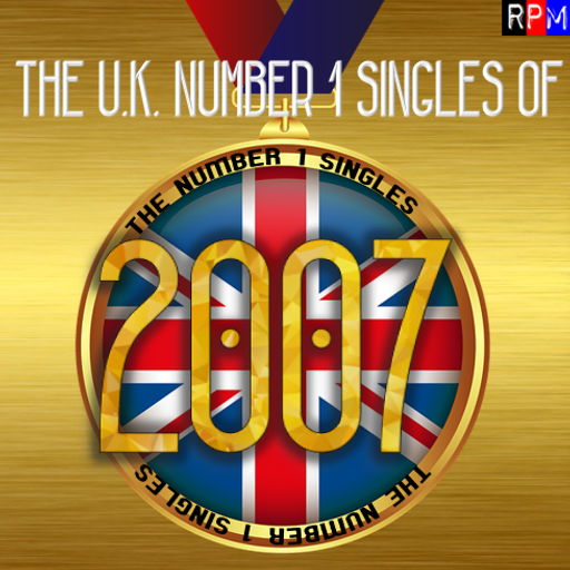 UK NUMBER 1 SINGLES OF 2007 *SELECT EARLY ACCESS*