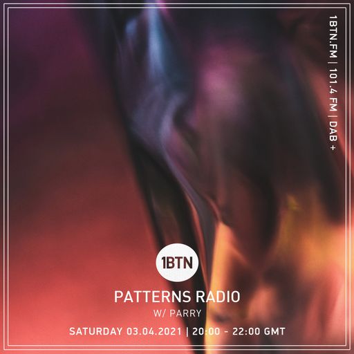 Patterns Radio with Parry - 03.04.2021