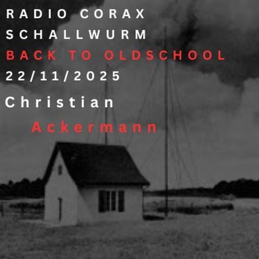 RADIO CORAX BACK TO OLDSCHOOL BY CHRISTIAN ACKERMANN 22.11.2025