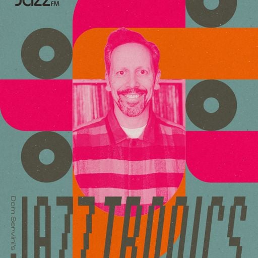Jazztronics 053 with Dom Servini on Jazz FM