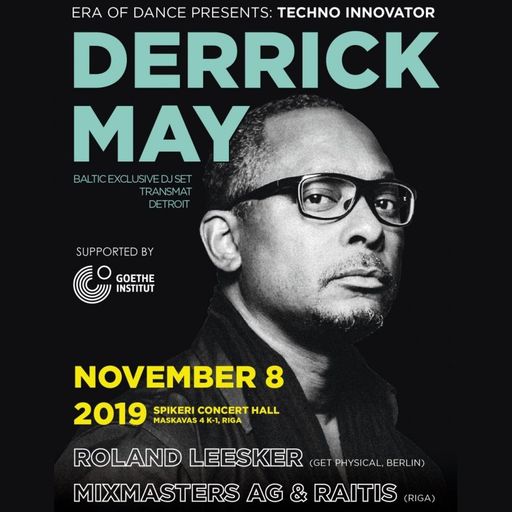 Derrick May at "Era Of Dance" @ Spikeri Concert Hall (Riga-Lithuania) - 8 November 2019