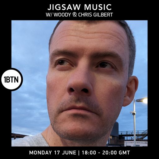 Jigsaw Music w/ Woody ft. Chris Gilbert - 17.06.24