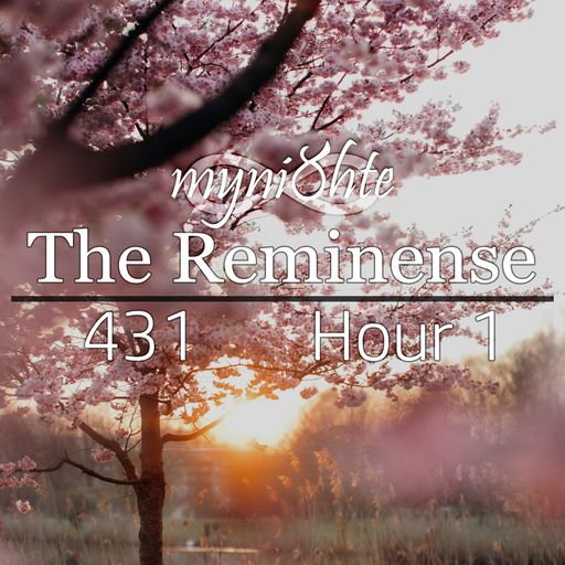 The Reminense 431 - Hour 1