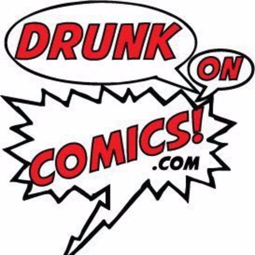 Drunk - On - Comics - Podcast - 208