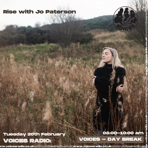 Rise w/ Jo Paterson - 20/02/24 - Voices Radio