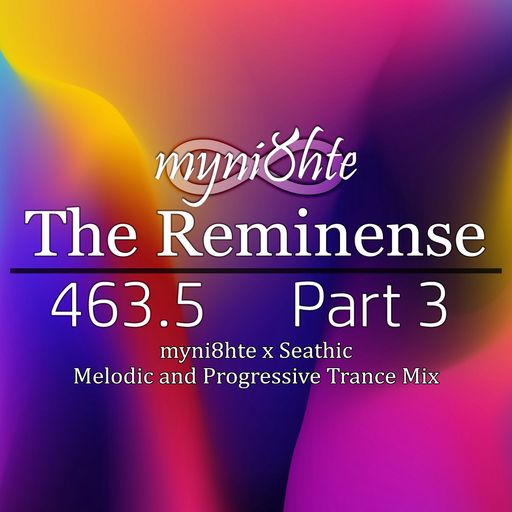 The Reminense 463.5 - Part 3