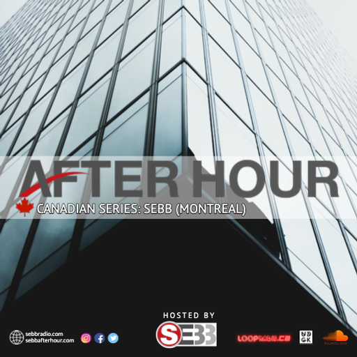 After Hour Show - Episode 25 - SEBB (Montreal) (UDGK: 08/09/2021)