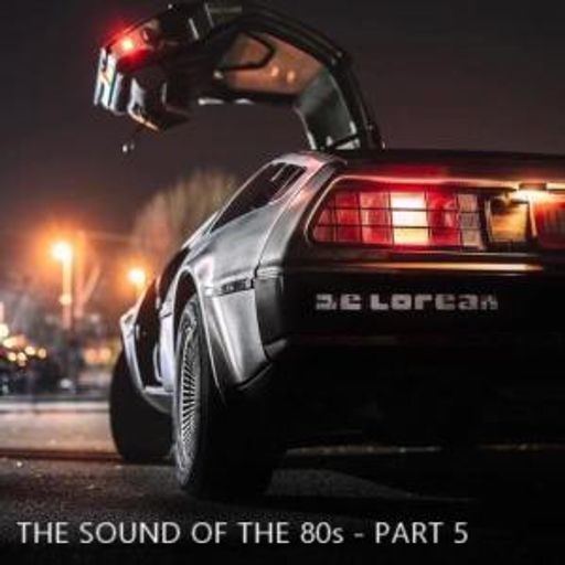 The Sound Of The Eighties 5 - A Funky & Soulful Trip Through The 80's