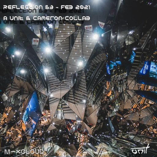 Reflections 63 - Feb 2021 (a unit & Cameron collab)