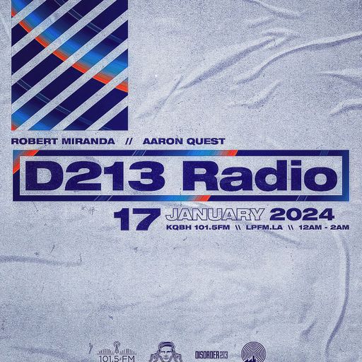 D213 RADIO 1/17/24 - Los Angeles - DJ Mix Show - Underground SubCulture Sound