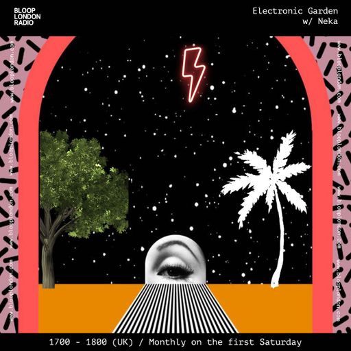 Electronic Garden w/ Neka - 02.11.24