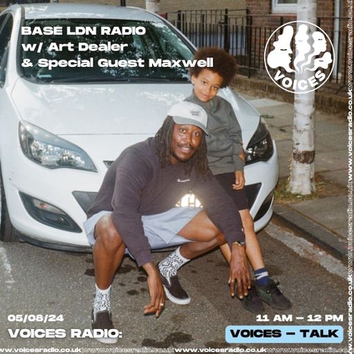 BaseLDN Radio - 05.08.24 - Voices Radio