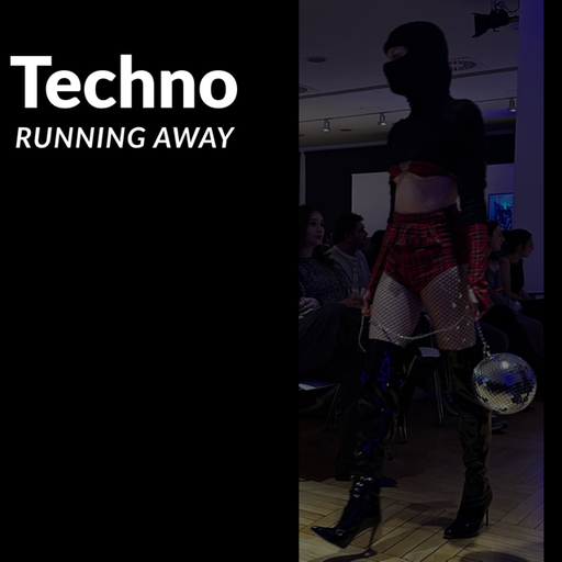 RUNNING Away TECHNOOOOOO
