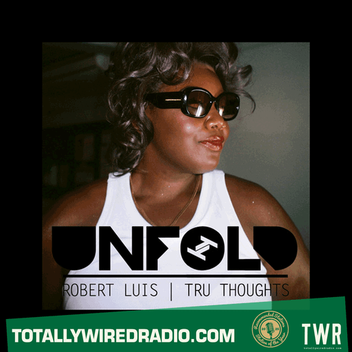 Tru Thoughts Presents Unfold w/ Robert Luis ~ 14.12.25