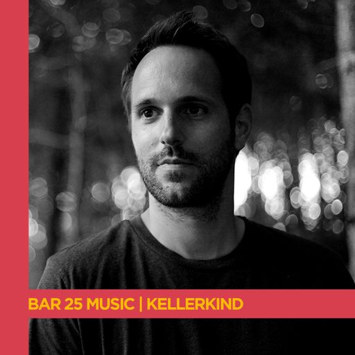 Bar 25 Music Series | Kellerkind