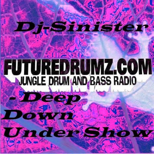 Dj-Sinister - Deep Down Under Show - Live Mix for Futuredrumz Radio - 17-09-2018