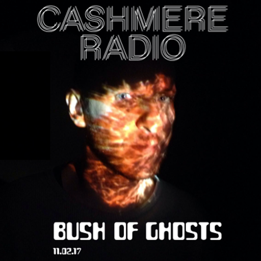 Bush of Ghosts #10 with David Tinning 11.02.17