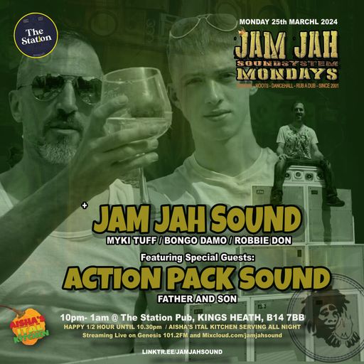 Jam Jah Mondays Live from the Station, KH - 25th Marc ft Action Pack Sound