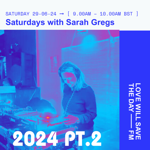 2024-06-29 Saturdays with Sarah Gregs | LWSTD-FM