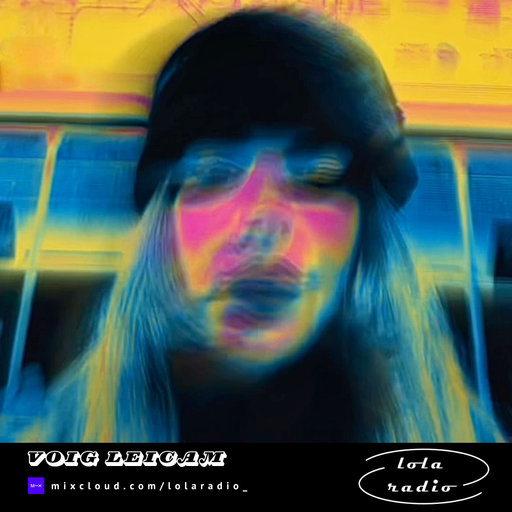 Lola Radio | Voig Leicam 002 | 15.11.24