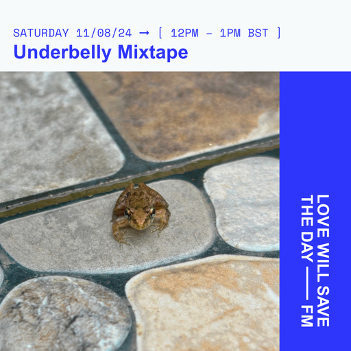 2024-08-10 Underbelly Mixtape | LWSTD-FM