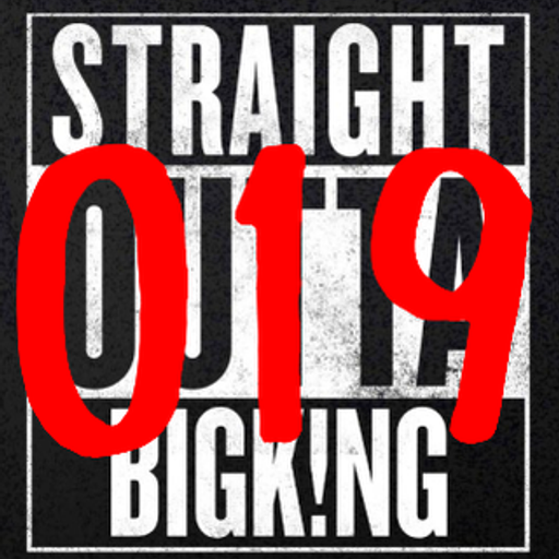 STRAIGHT OUTTA BIGK!NG vol.019