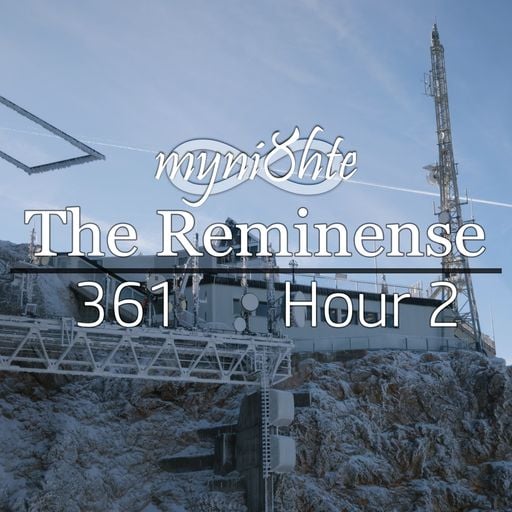 The Reminense 361 - Hour 2