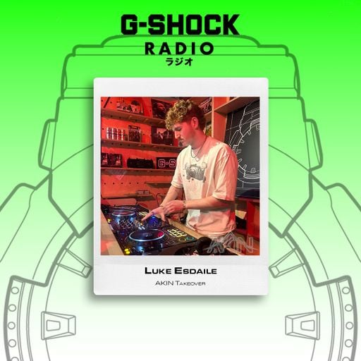 G-SHOCK Radio - AKIN Takeover - Esdaile - 25/04