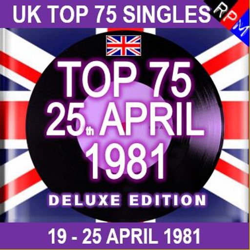 UK TOP 75 : 19 - 25 APRIL 1981