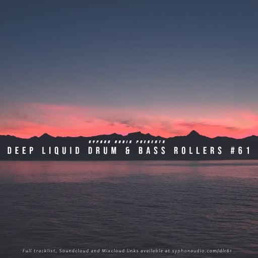 Deep Liquid Drum & Bass Rollers #61