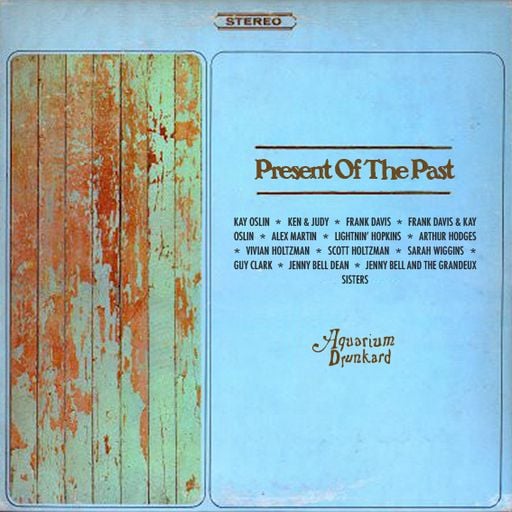 Present Of The Past :: Houston’s Folk Underground