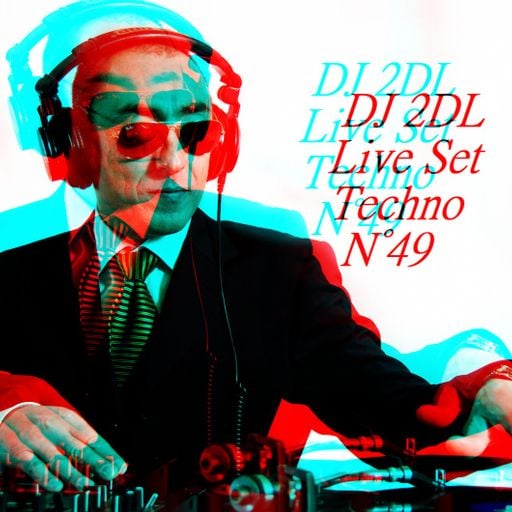 DJ 2DL Live Set Techno N°49