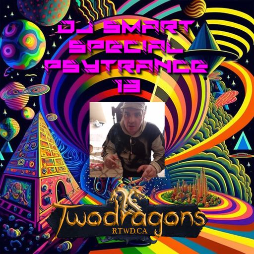 Special Psytrance 13 DJ Smart Radio TwoDragons 4.7.2024