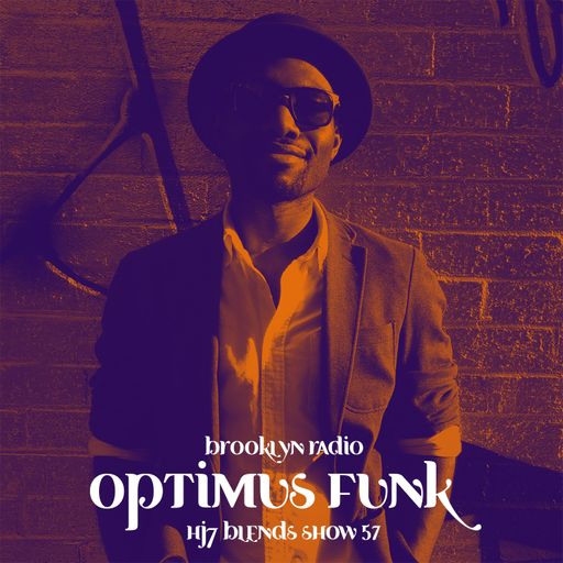HJ7 Blends Show 57 - Optimus Funk