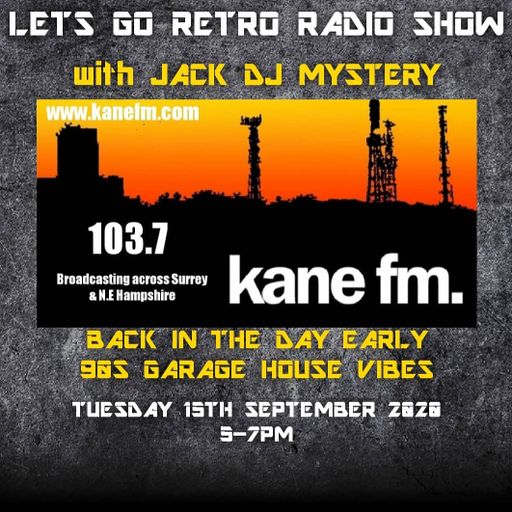 Kane 103.7 FM - Jack DJ Mystery - Uplifting Garage House Early 90s - 15.09.2020