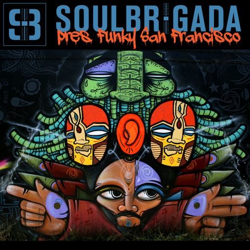 SoulBrigada pres. Funky San Francisco