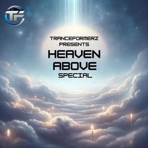 Tranceformerz Presents Heaven Above Special 23-03-25 (Mixed By TranceAdikt)