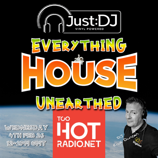 Unearthed | Just:DJ Everything House | 04/02/2026