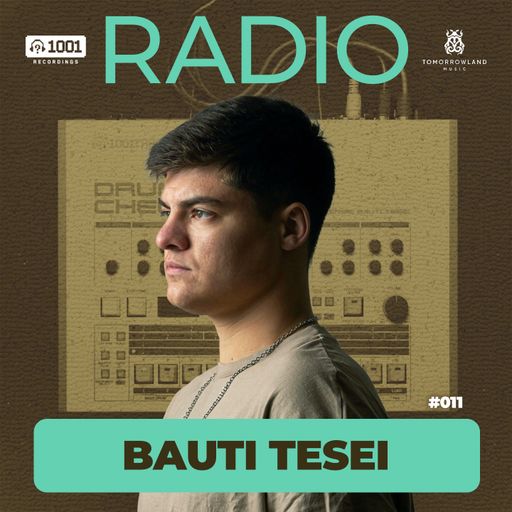 Bauti Tesei - 1001 Recordings Radio 011