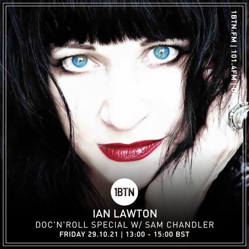 Doc N' Roll with Ian Lawton & guest Sam Chandler - 29.10.2021