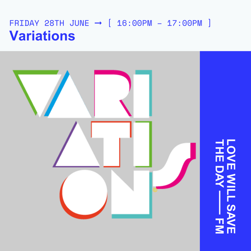 2024-06-28 VARIATIONS | LWSTD-FM