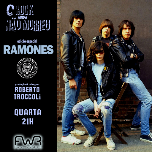 O Rock Ainda Não Morreu 104 - Ramones - 27.9.2023