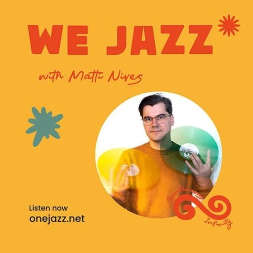 Matti Nives presents: We Jazz (July 2024)
